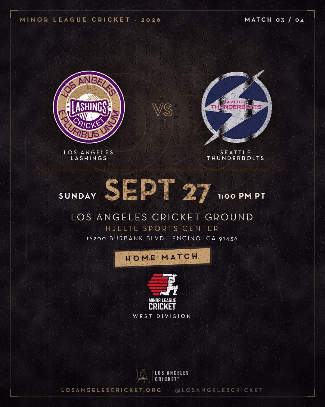 Los Angeles Lashings vs Seattle Thunderbolts, Sunday September 27, Los Angeles Cricket Ground, Encino, 1:00 PM PT — home match.