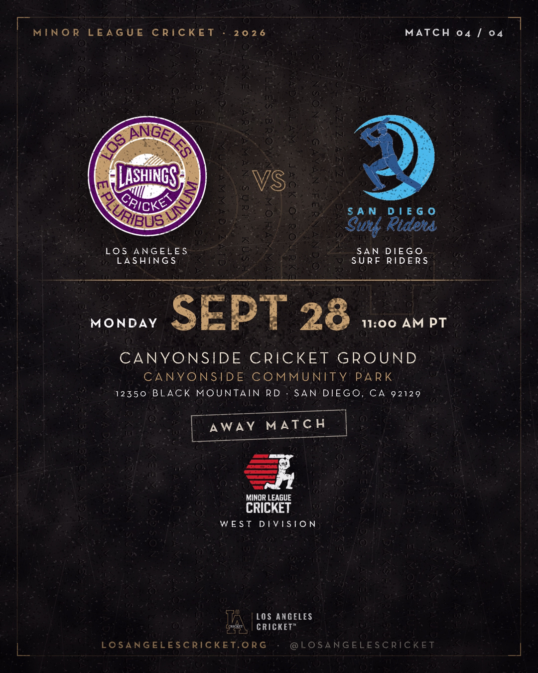 Los Angeles Lashings vs San Diego Surf Riders, Monday September 28, Canyonside Cricket Ground, San Diego, 11:00 AM PT.
